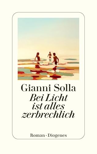 Rezension zu »Bei Licht ist alles zerbrechlich« von Gianni Solla