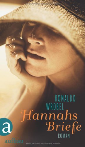 Rezension zu »Hannahs Briefe« von Ronaldo Wrobel